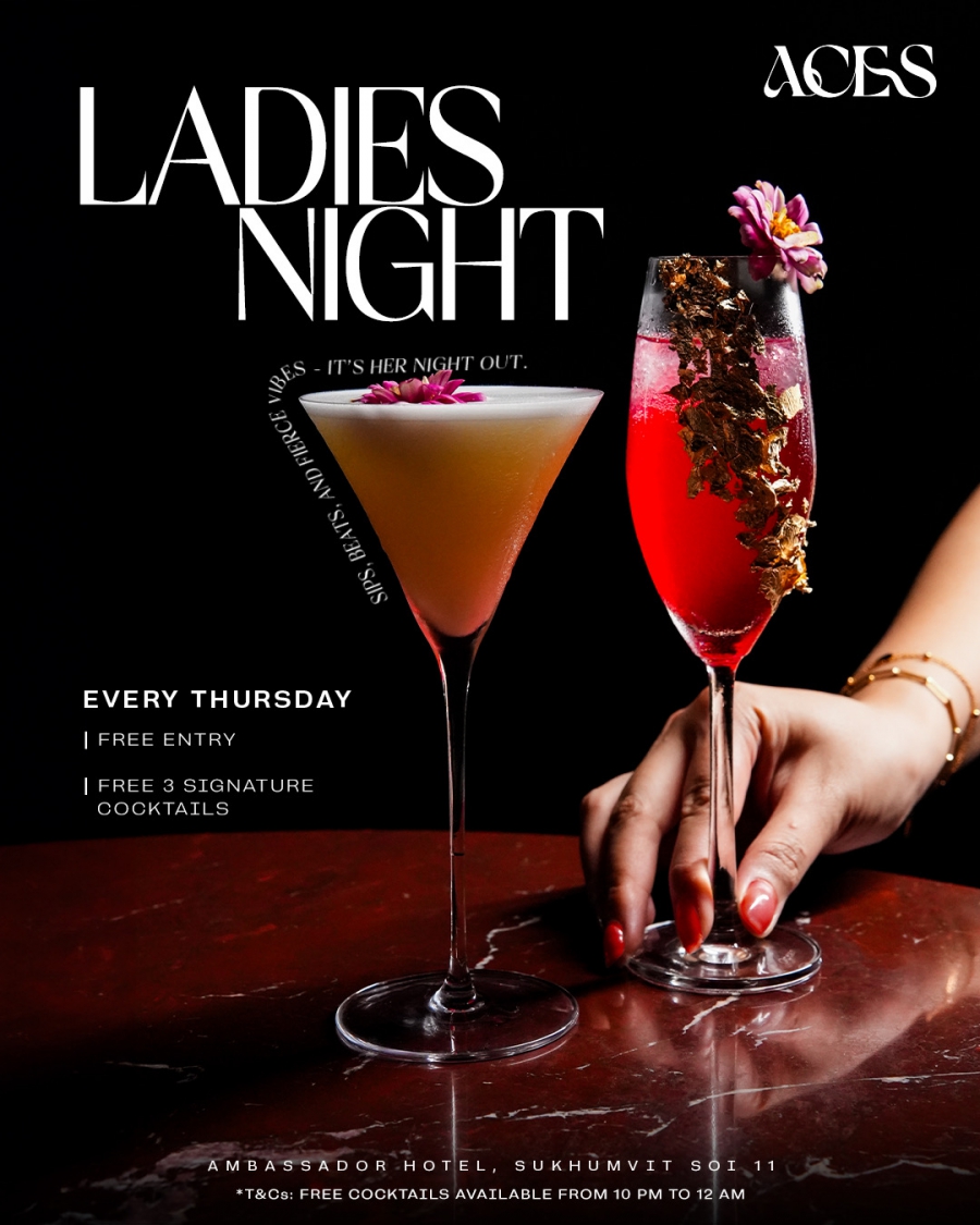 Aces Night Club : Ladies’ Night ทุกวันพฤหัส ฟรีค่าเข้าพร้อม Welcome Drinks 3 cocktails