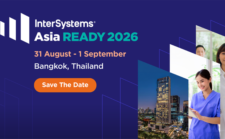 InterSystems Asia READY 2026 เตรียมนำเสนอระบบสุขภาพที่พร้อมรองรับ AI ผู้นำวงการสุขภาพระดับภูมิภาคร่วมสำรวจว่าข้อมูลที่เชื่อมโยงและทำงานร่วมกันได้จะช่วยขับเคลื่อนการดูแลสุขภาพด้วย AI และเป้าหมายการเป็นศูนย์กลางทางการแพทย์ของประเทศไทยได้อย่างไร